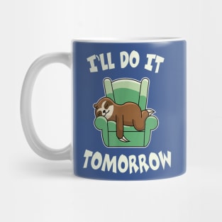 i will do it tomorrow sloth2 Mug